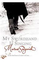 My Swordhand is Singing