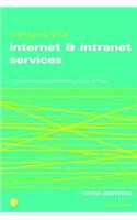 Managing Your Internet and Intranet Services: The Information Professional's Guide to Strategy