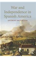 War and Independence In Spanish America