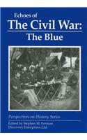 Echoes of the Civil War: The Blue