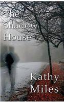 Shadow House, The