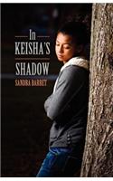 In Keisha's Shadow