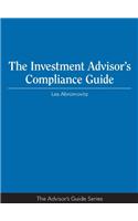 The Investment Advisor's Compliance Guide