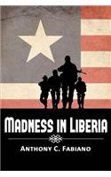 Madness in Liberia