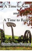 A Time to Sow and a Time to Reap: (English)