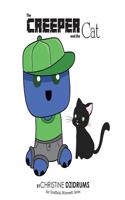 Creeper and the Cat