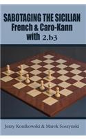 Sabotaging the Sicilian, French & Caro-Kann with 2.B3