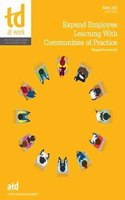 Expand Employee Learning With Communities of Practice: (TD at Work)