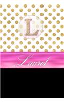 Laurel: Personalized Lined Journal Diary Notebook 150 Pages, 6 X 9 (15.24 X 22.86 CM), Durable Soft Cover