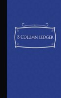 8 Column Ledger: Accountant Notebook, Accounting Pad, Ledger Journal Book, Blue Cover, 8.5" x 11", 100 pages