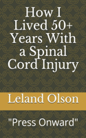 How I Lived 50+ Years With a Spinal Cord Injury