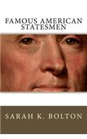 Famous American Statesmen