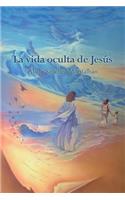 La vida oculta de Jesús