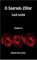 O Sagrado Zôhar - Lech Lechá - Volume 5