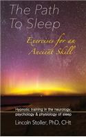 Path To Sleep, Exercises for an Ancient Skill