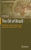 Oil of Brazil: Exploration, Technical Capacity, and Geosciences Teaching (1864-1968)