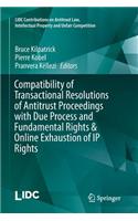 Compatibility of Transactional Resolutions of Antitrust Proceedings with Due Process and Fundamental Rights & Online Exhaustion of IP Rights