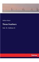 Three Feathers: Vol. III. Edition 4