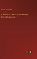 Descriptive Treatise on Mathematical Drawing Instruments