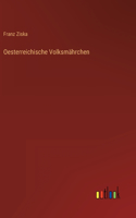 Oesterreichische Volksmährchen