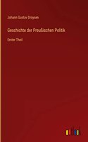 Geschichte der Preußischen Politik
