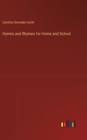 Hymns and Rhymes for Home and School