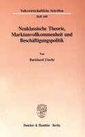 Neuklassische Theorie, Marktunvollkommenheit Und Beschaftigungspolitik