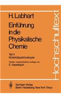 Einführung in Die Physikalische Chemie: Teil V: Molekülspektroskopie