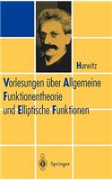 Vorlesungen Uber Allgemeine Funktionen-Theorie Und Elliptische Funktionen