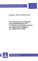 Gruendung Und Fuehrung Der Niederlaendischen Bv in Theorie Und Praxis in Einem Grundlegenden Vergleich Zur Deutschen Gmbh
