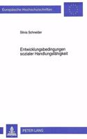 Entwicklungsbedingungen sozialer Handlungsfaehigkeit