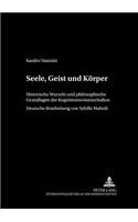 Seele, Geist Und Koerper