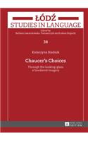 Chaucer's Choices