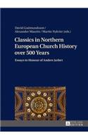 Classics in Northern European Church History over 500 Years