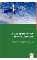 Vector Space-driven Service Discovery - Efficiently Finding Web Services