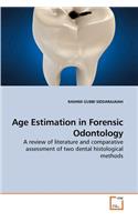 Age Estimation in Forensic Odontology