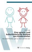Eine sprach- und kulturhistorische Analyse von Kinderreimen