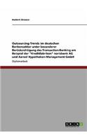 Outsourcing-Trends im deutschen Bankensektor. Transaction-Banking der 