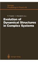 Evolution of Dynamical Structures in Complex Systems: Proceedings of the International Symposium Stuttgart, July 16-17, 1992