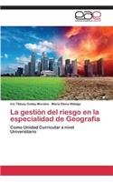 gestión del riesgo en la especialidad de Geografía
