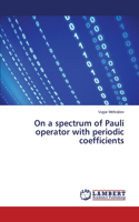 On a spectrum of Pauli operator with periodic coefficients