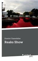 Reaks Show