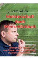 Meisterschaft dank Menschlichkeit