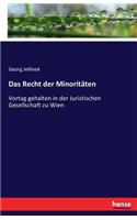 Recht der Minoritäten: Vortag gehalten in der Juristischen Gesellschaft zu Wien