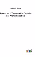 Apercu sur L´Élagage et la Conduite des Arbres Forestiers