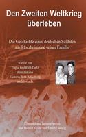 Den Zweiten Weltkrieg überleben: Die Geschichte eines deutschen Soldaten aus Pforzheim und seiner Familie