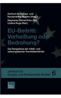 Eu-Beitritt: Verheißung Oder Bedrohung?