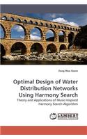 Optimal Design of Water Distribution Networks Using Harmony Search