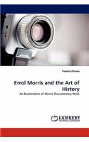 Errol Morris and the Art of History