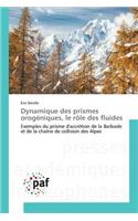 Dynamique Des Prismes Orogéniques, Le Rôle Des Fluides